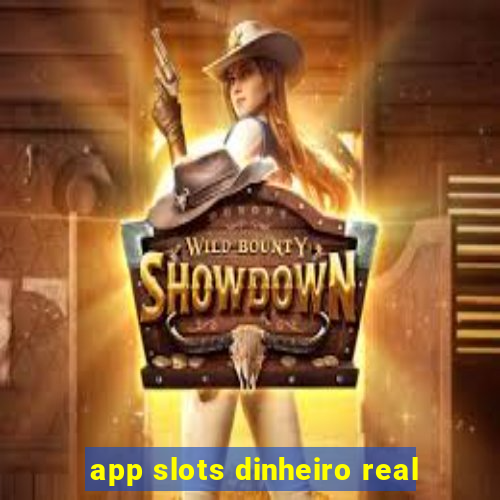 app slots dinheiro real